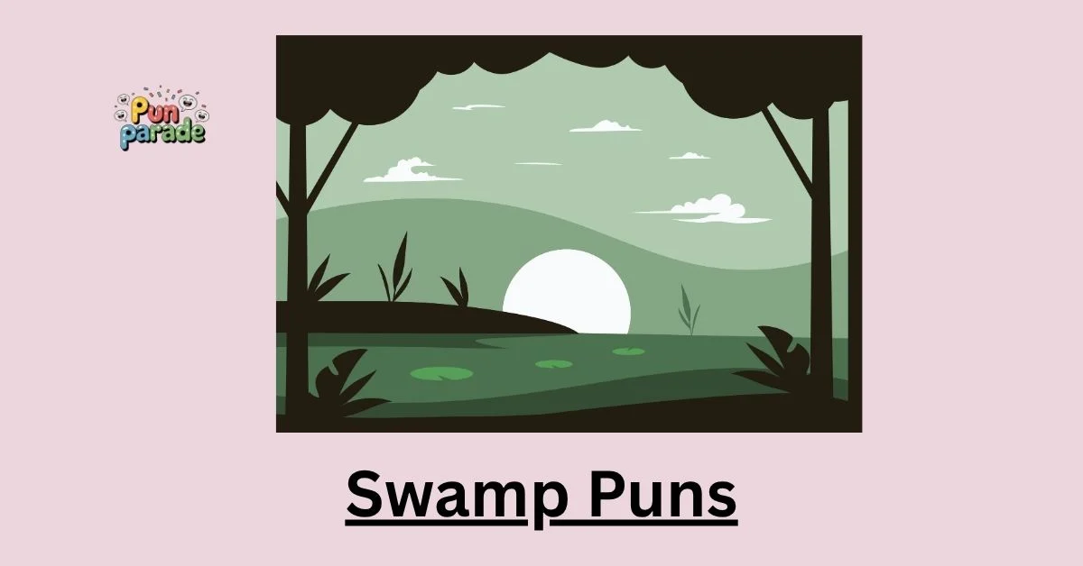 Swamp Puns