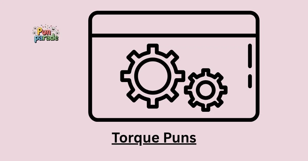 Torque Puns