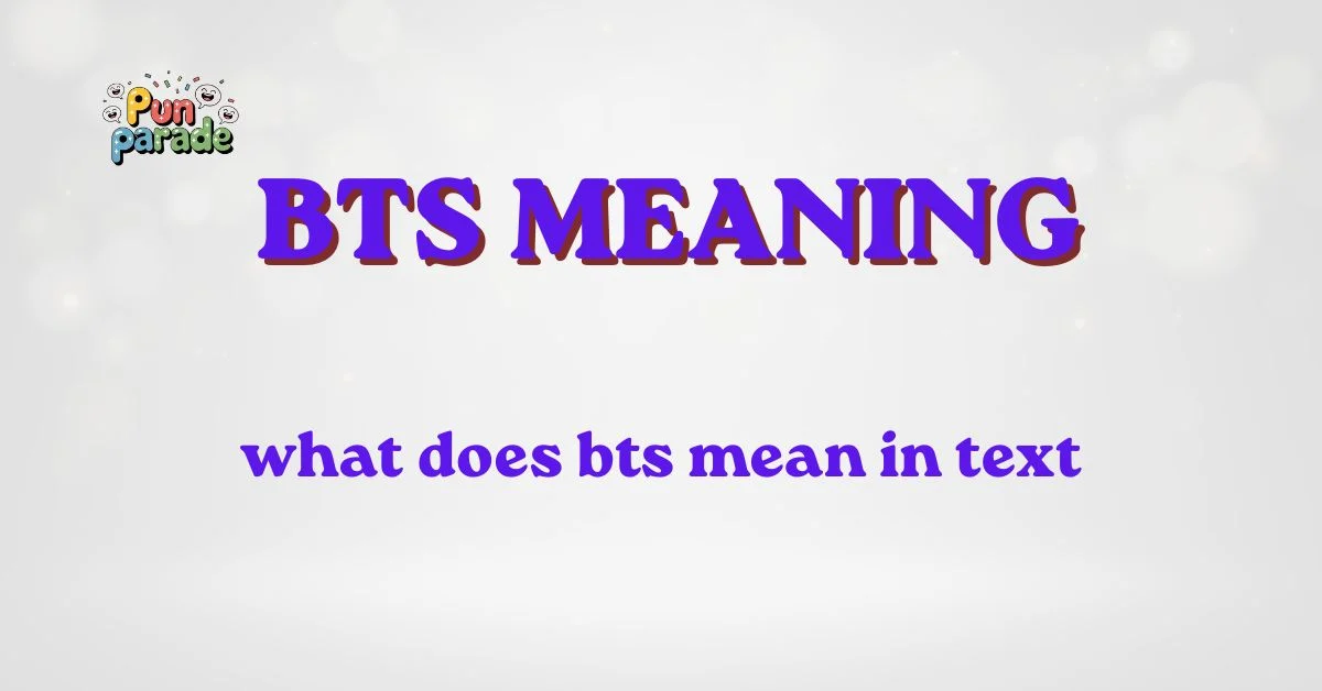 what does bts mean in text
