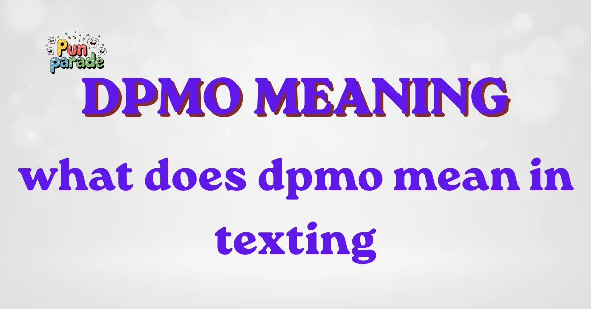 what does dpmo mean in text