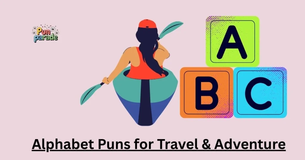 Alphabet Puns for Travel & Adventure