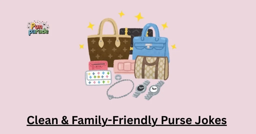 Clean & Family-Friendly Purse Jokes