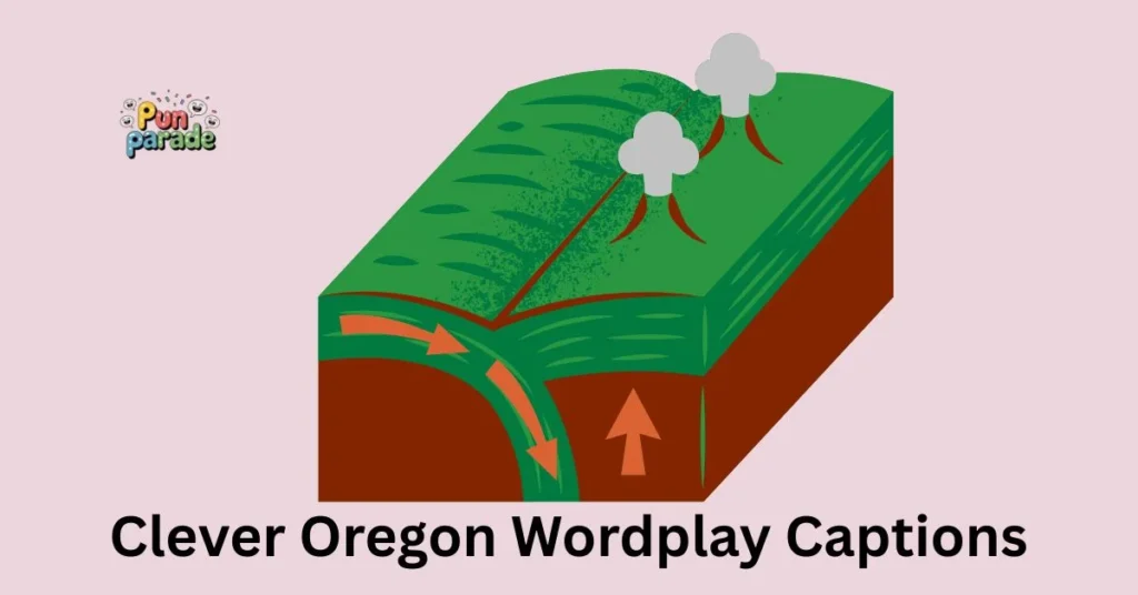 Clever Oregon Wordplay Captions