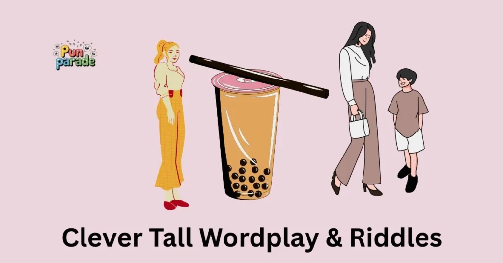 Clever Tall Wordplay & Riddles