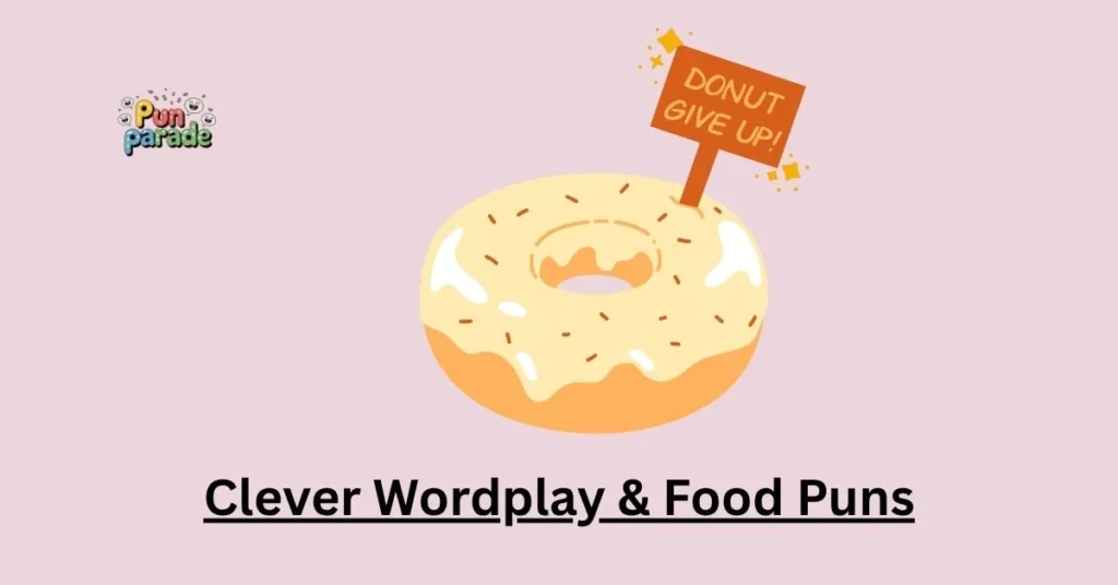 Clever Wordplay & Food Puns