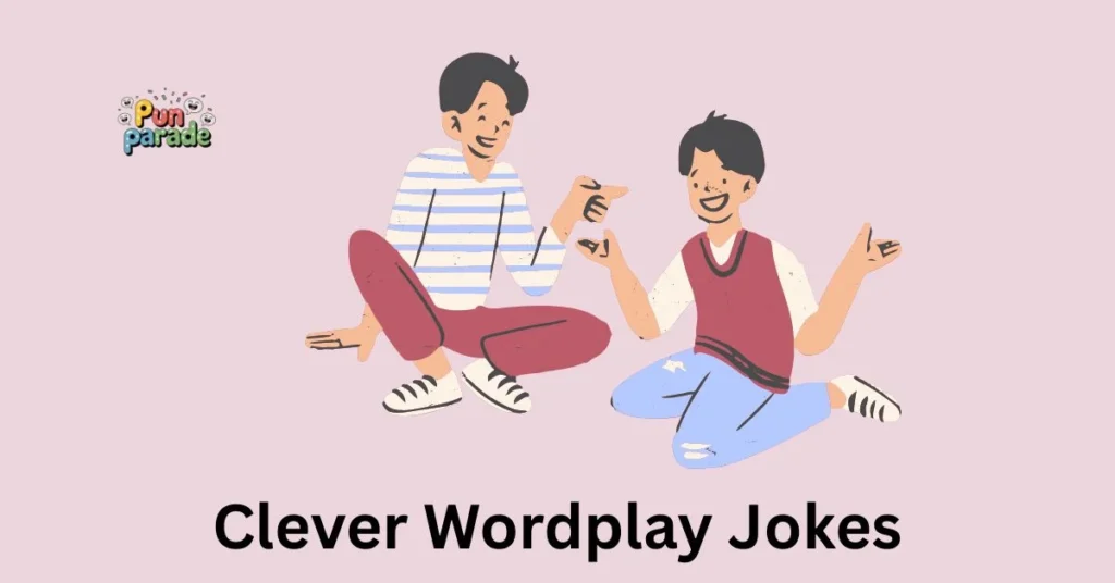 Clever Wordplay Jokes