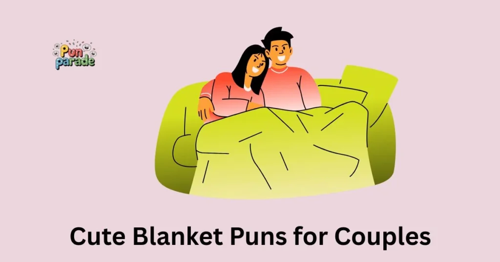Cute Blanket Puns for Couples
