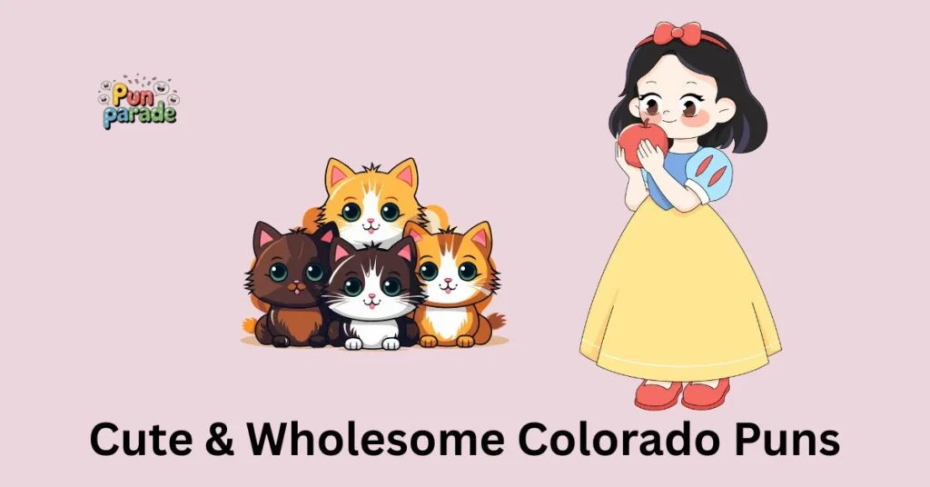 Cute & Wholesome Colorado Puns