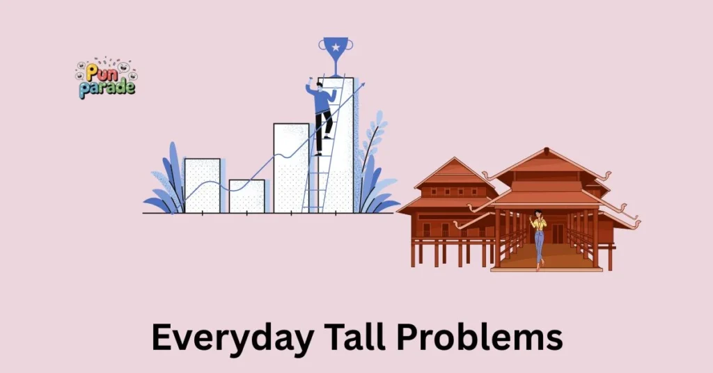 Everyday Tall Problems