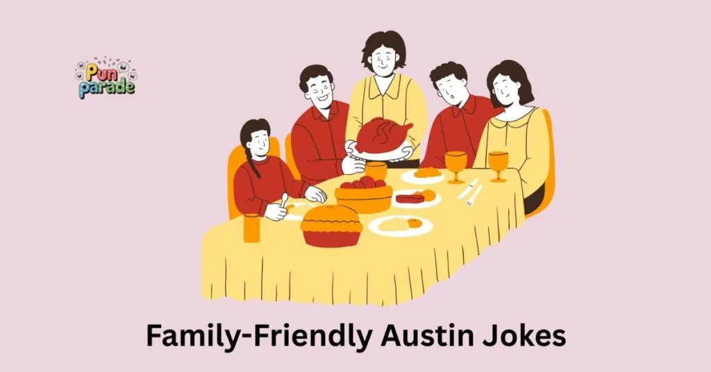 Family-Friendly Austin Jokes