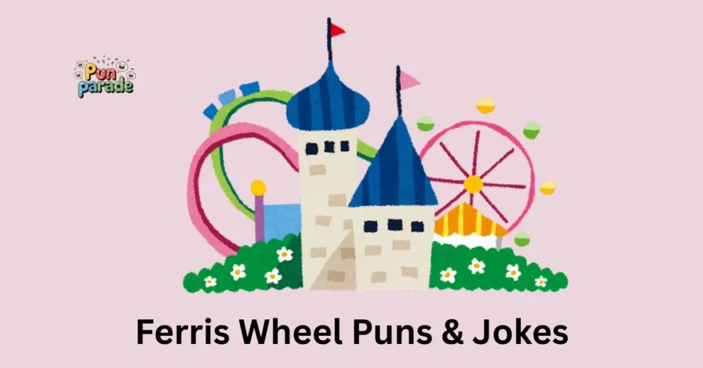 Ferris Wheel Puns & Jokes