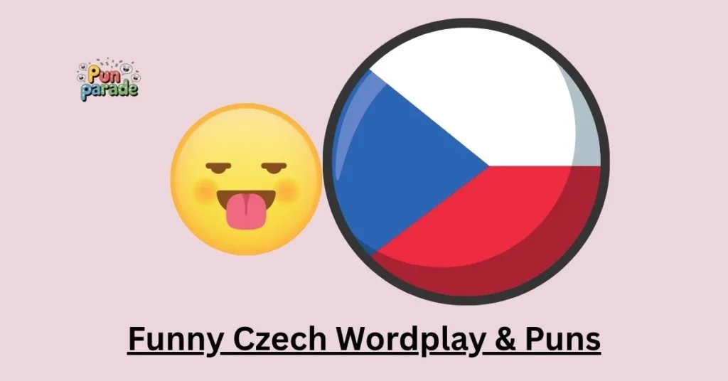 Funny Czech Wordplay & Puns