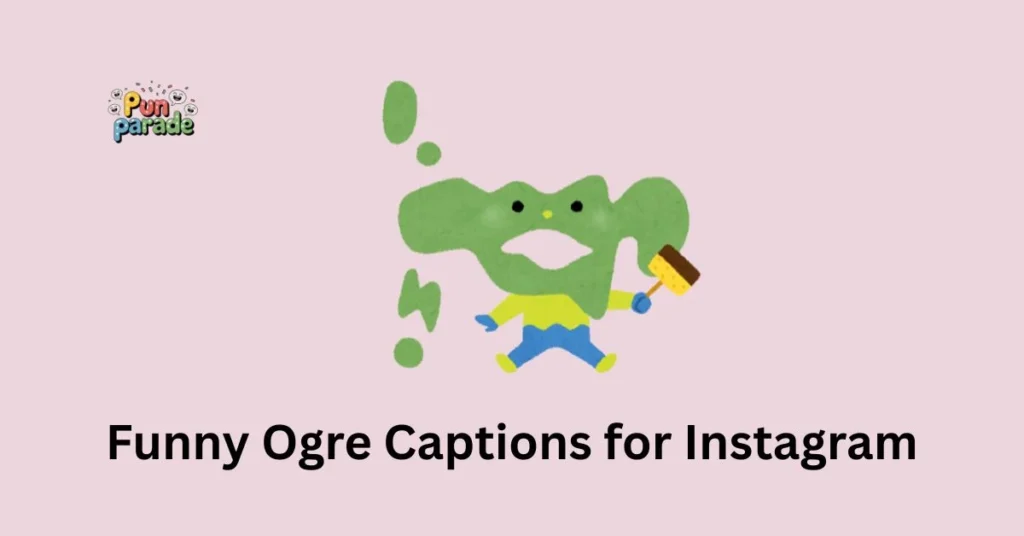 Funny Ogre Captions for Instagram