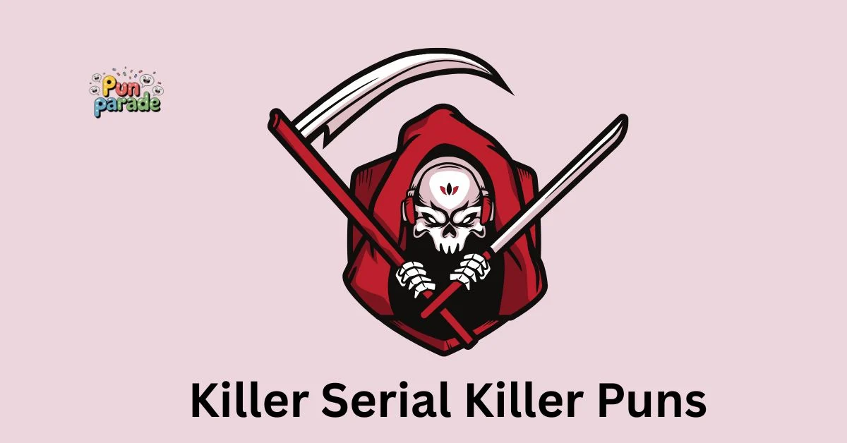 Killer Serial Killer Puns
