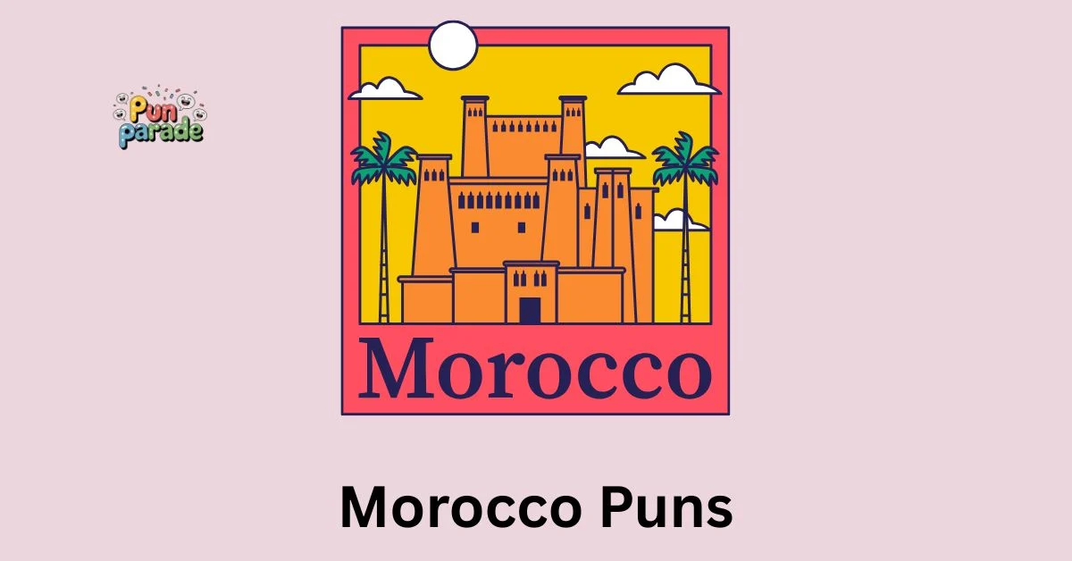 Morocco Puns