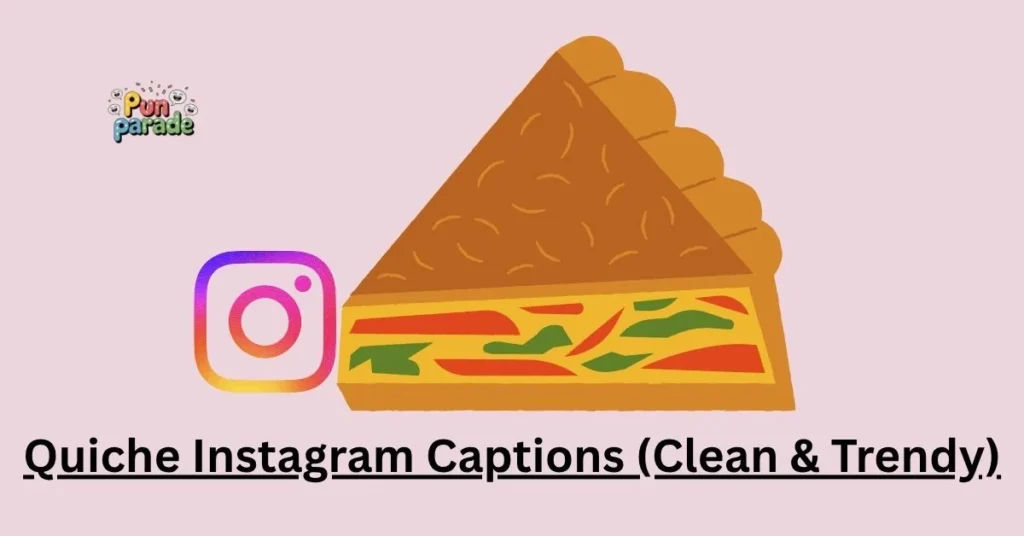 Quiche Instagram Captions (Clean & Trendy)
