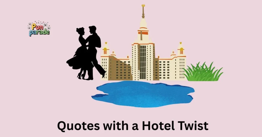 Quotes with a Hotel Twist