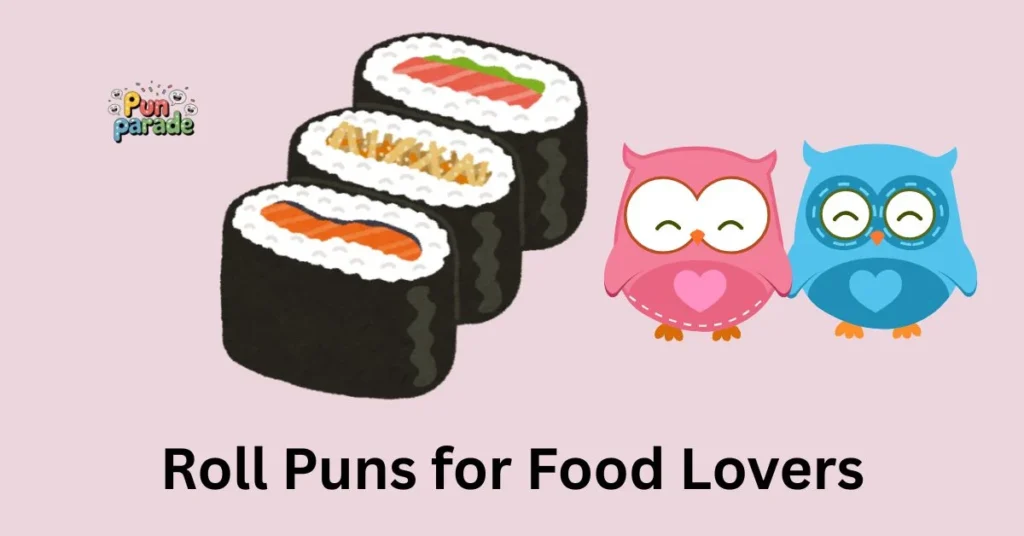Roll Puns for Food Lovers