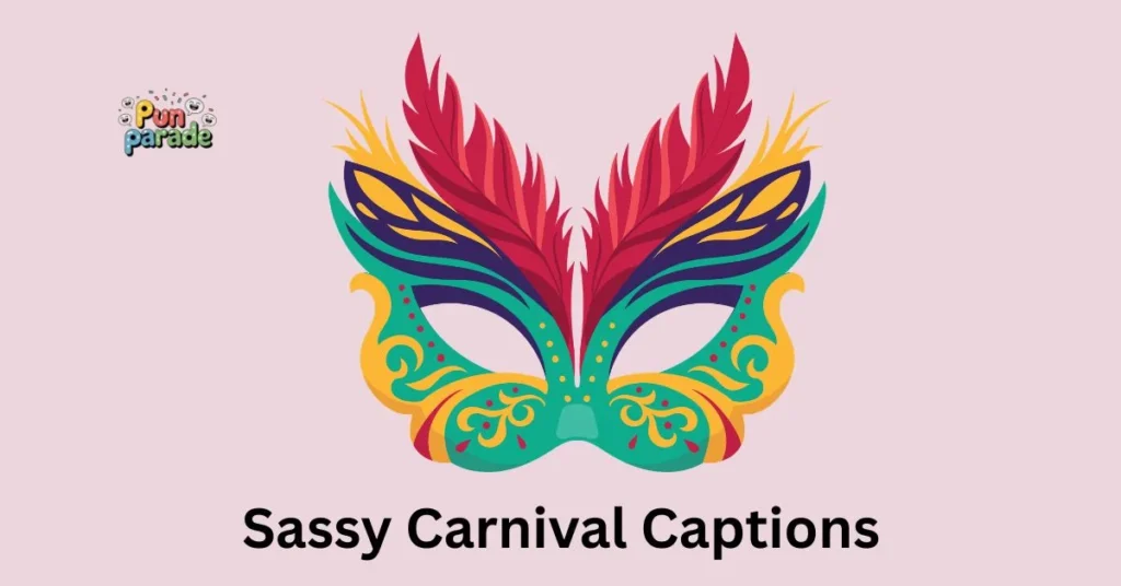 Sassy Carnival Captions