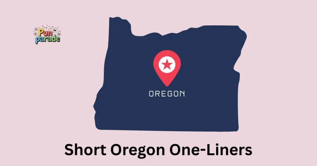 Short Oregon One-Liners