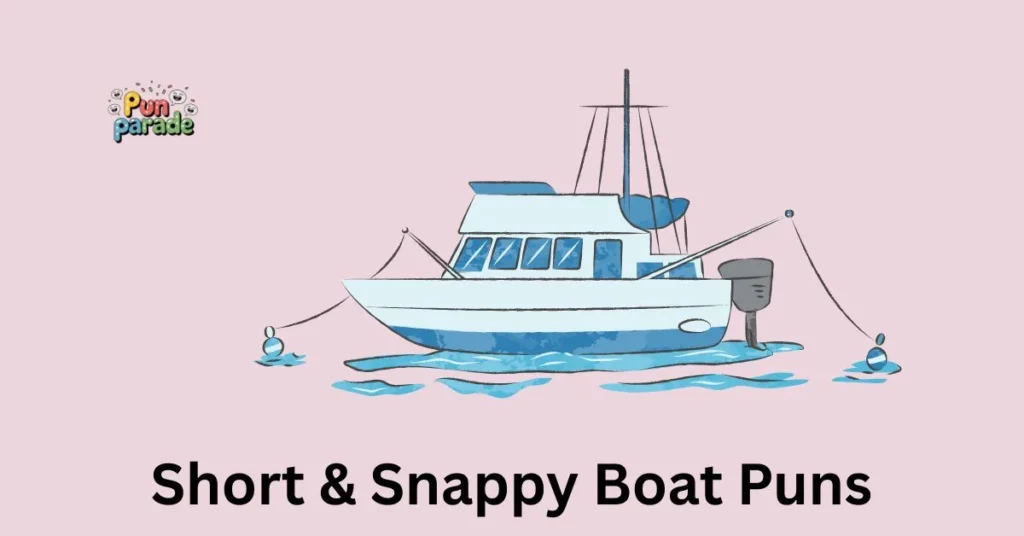 Short & Snappy Boat Puns