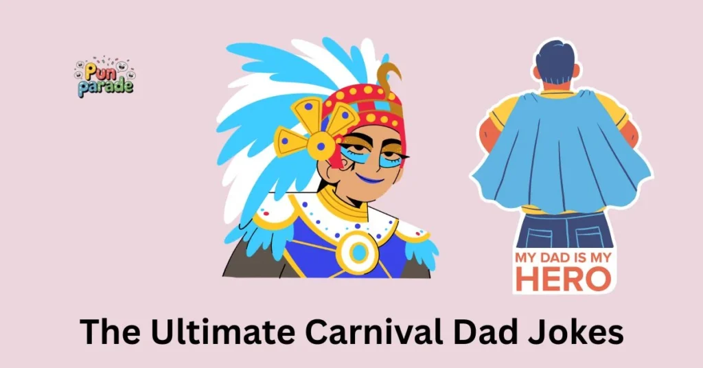 The Ultimate Carnival Dad Jokes