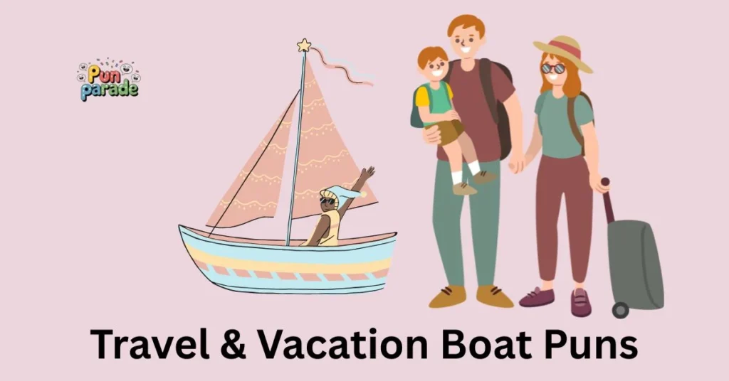 Travel & Vacation Boat Puns