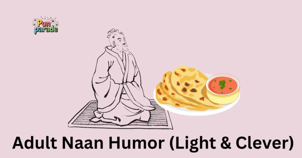 Adult Naan Humor (Light & Clever)