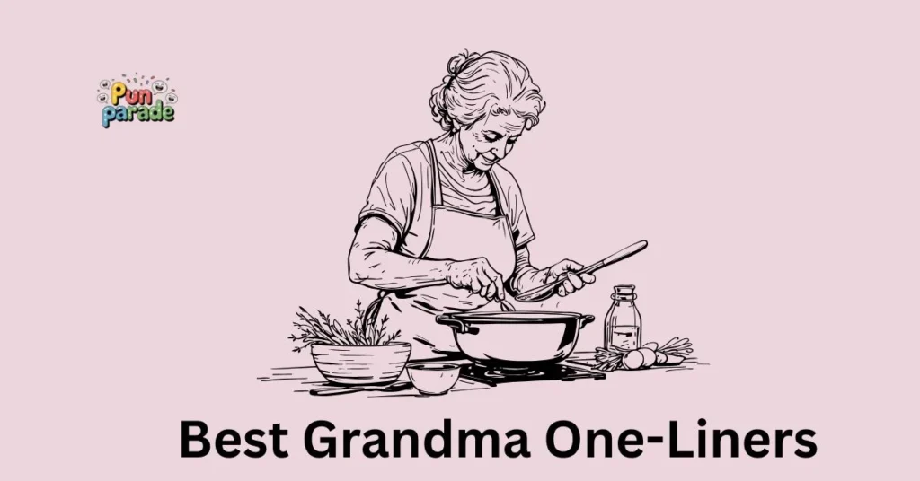 Best Grandma One-Liners