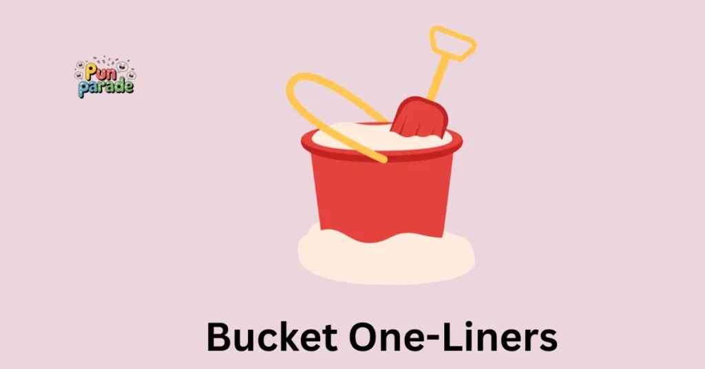 Bucket One-Liners