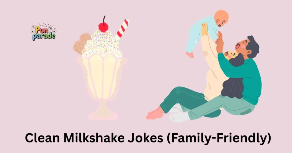Clean Milkshake Jokes (Family-Friendly)