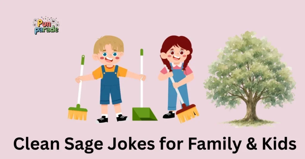 Clean Sage Jokes for Family & Kids
