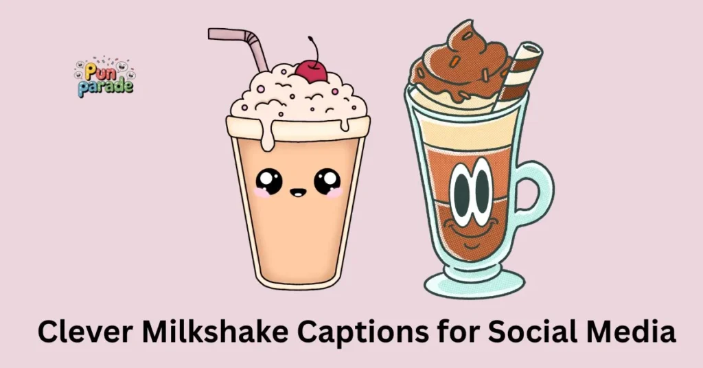 Clever Milkshake Captions for Social Media