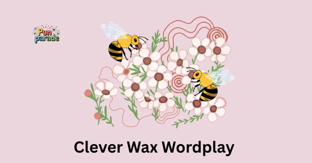 Clever Wax Wordplay