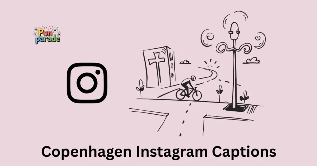 Copenhagen Instagram Captions