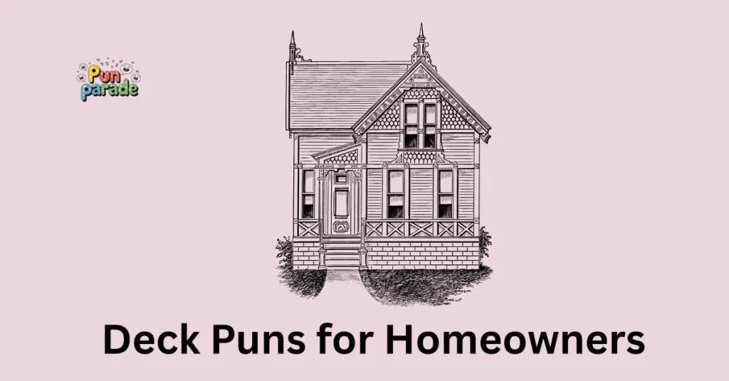 Deck Puns for Homeowners