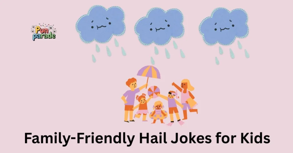 Family-Friendly Hail Jokes for Kids