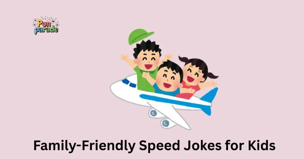 Family-Friendly Speed Jokes for Kids