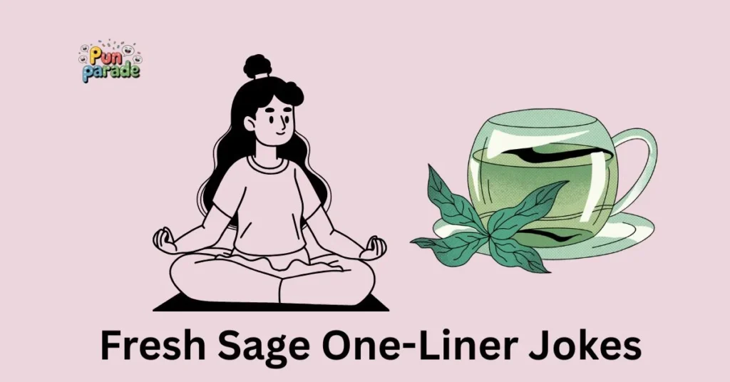 Fresh Sage One-Liner Jokes