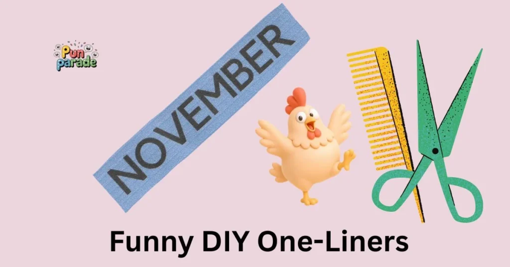 Funny DIY One-Liners