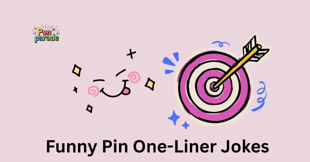 Funny Pin One-Liner Jokes