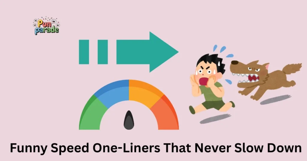 Funny Speed One-Liners That Never Slow Down