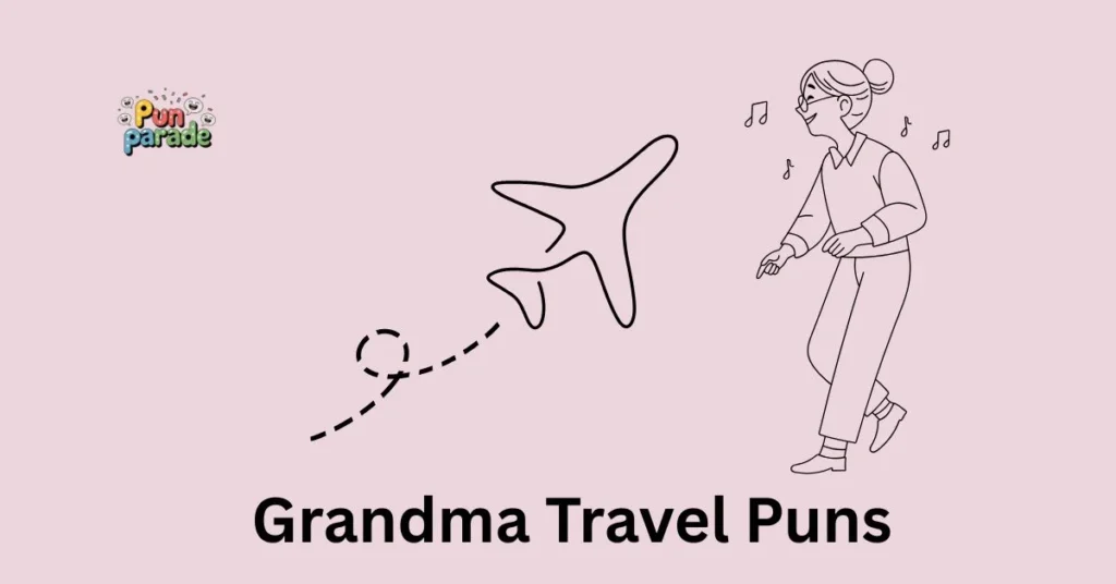 Grandma Travel Puns