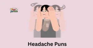 Headache Puns
