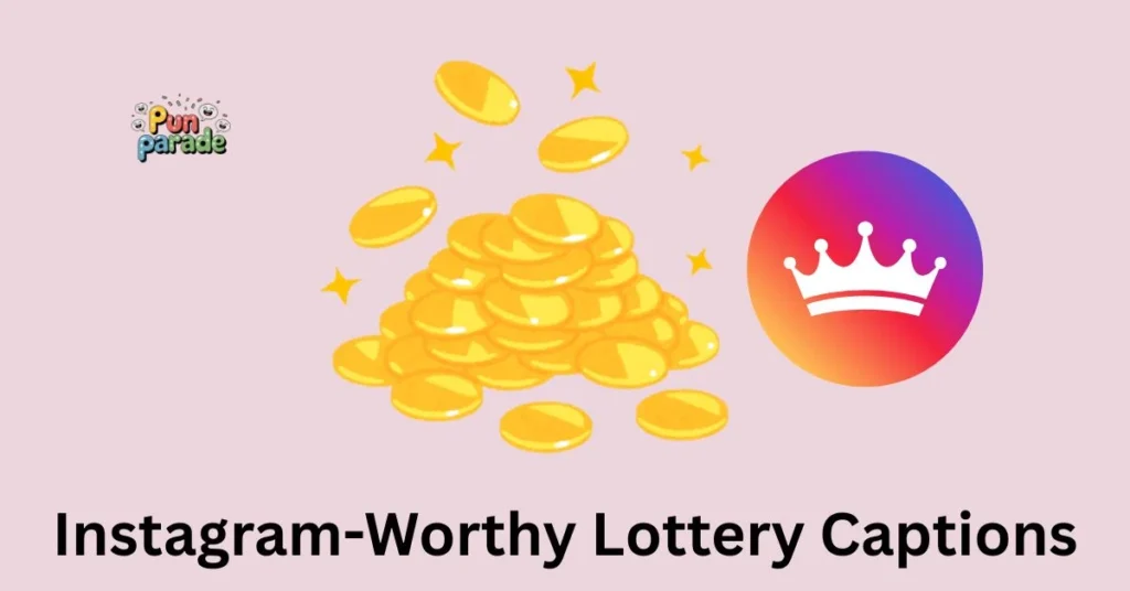 Instagram-Worthy Lottery Captions