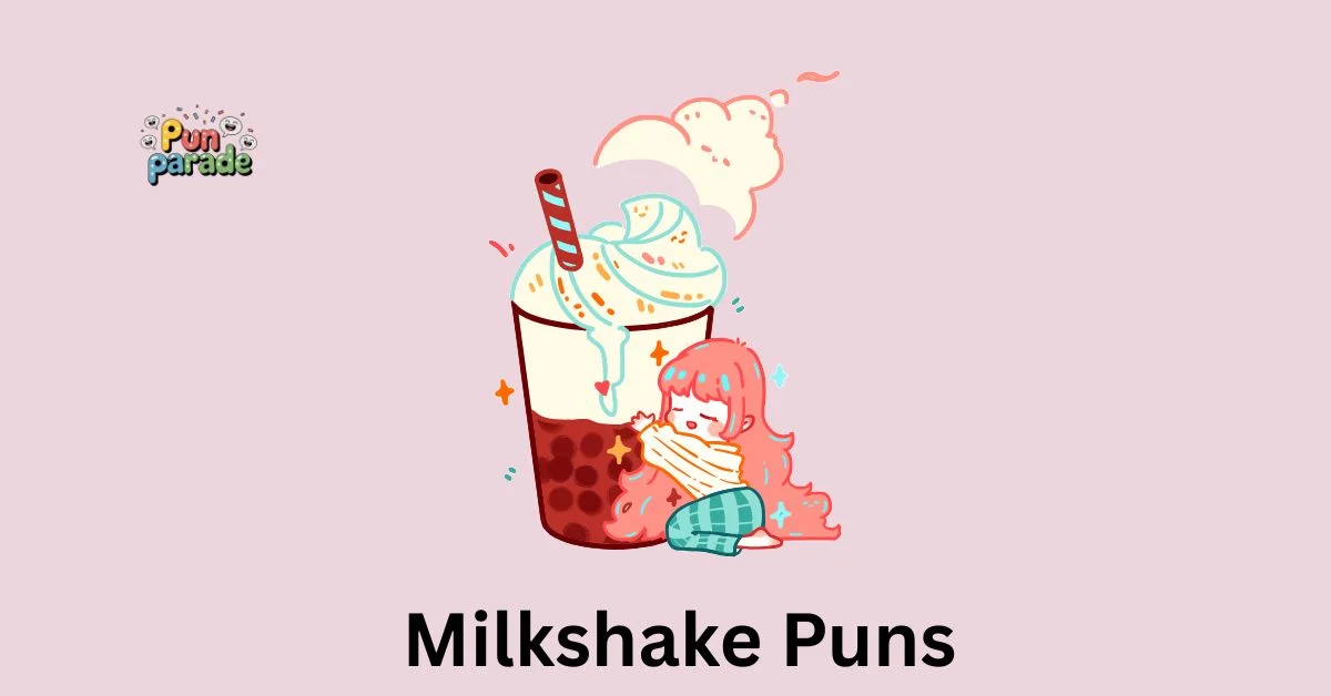 Milkshake Puns