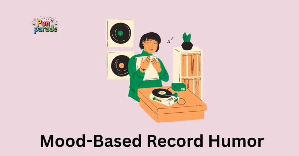 Mood-Based Record Humor