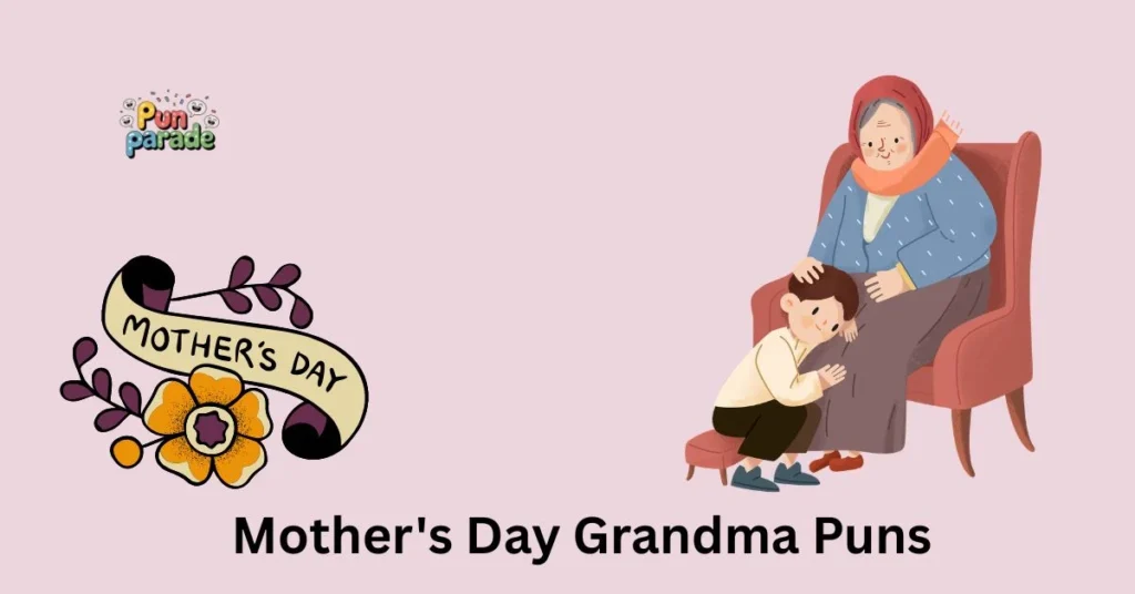 Mother's Day Grandma Puns