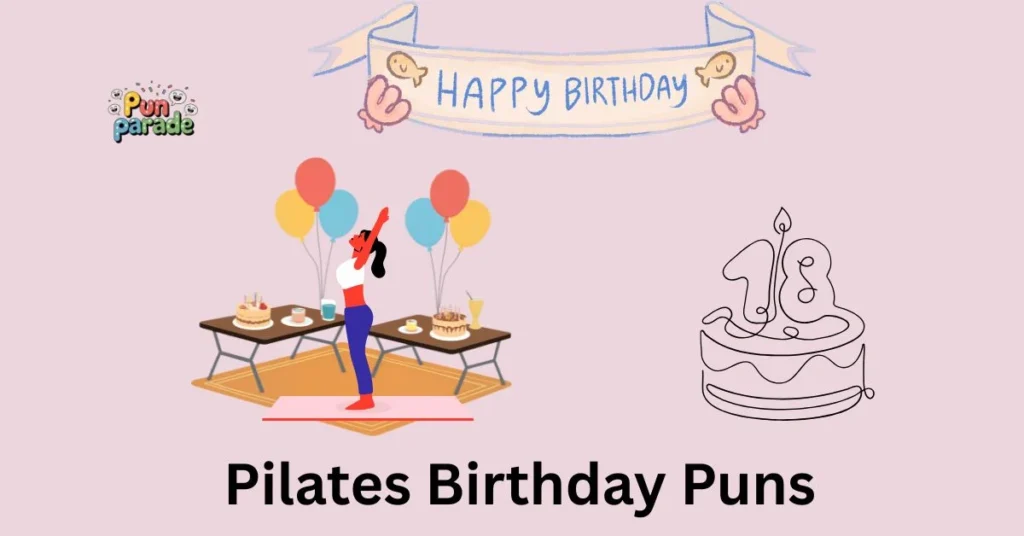 Pilates Birthday Puns