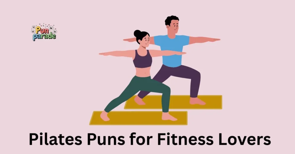 Pilates Puns for Fitness Lovers